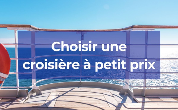 Quelle offre choisir pour une croisière pas chère ?