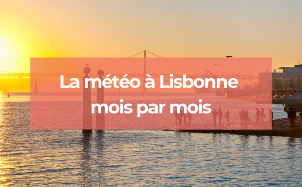 Comment est la météo à Lisbonne ?