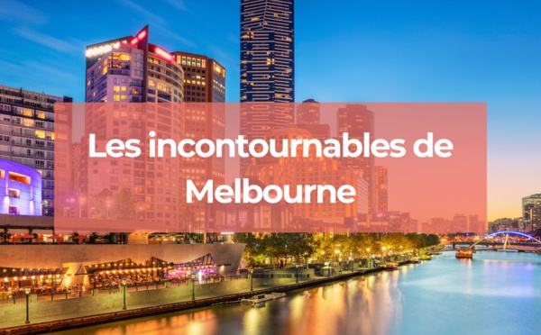 Les incontournables de Melbourne