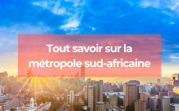 Johannesburg : Découvrez la métropole sud-africaine