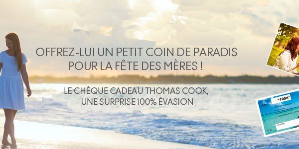 Thomas Cook lance un chèque cadeau pour la Fête des Mères