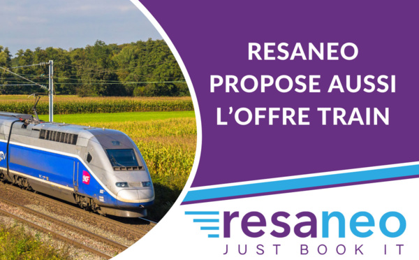 RESANEO propose toute l’offre rail et même Ouigo