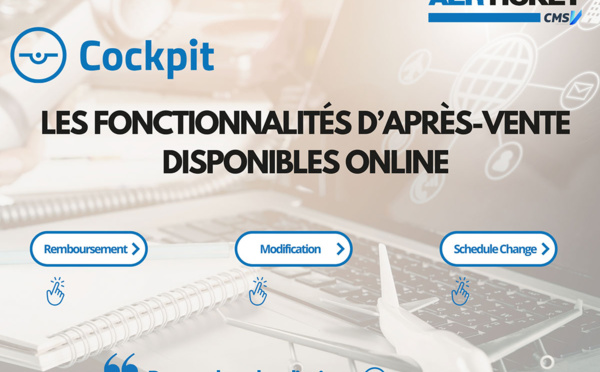 COCKPIT BY AERTICKET | CMSV, les fonctionnalités d’après-vente disponibles online !