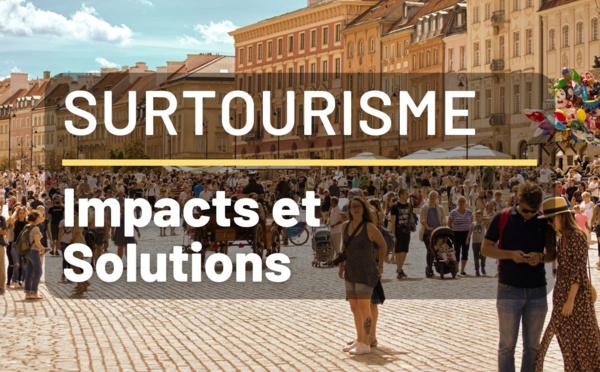 Surtourisme : Des destinations victimes de leurs réputations
