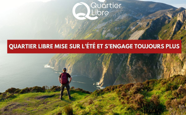 Quartier Libre mise sur l’été et s’engage toujours plus
