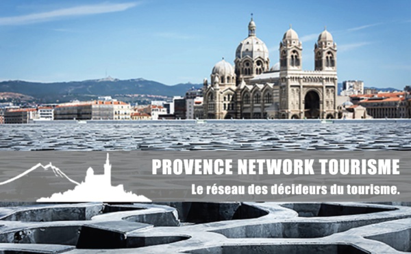 Grand Marseille : 1ère Rencontre du Réseau des décideurs du tourisme de Provence