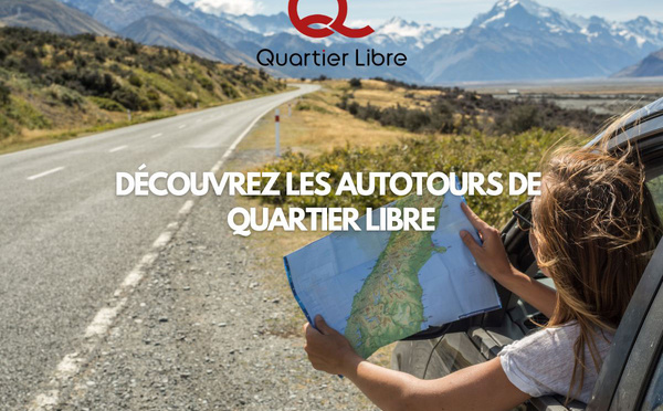 Autotours de Quartier Libre : Prenez la route avec nous