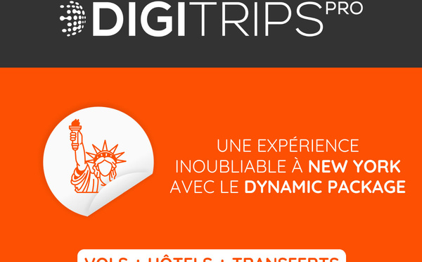Créez le séjour parfait à New York avec le Dynamic Package de Digitrips PRO