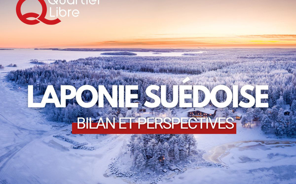Laponie suédoise de Quartier Libre : Bilan et perspectives
