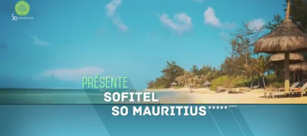 Exotismes présente Sofitel So Mauritius