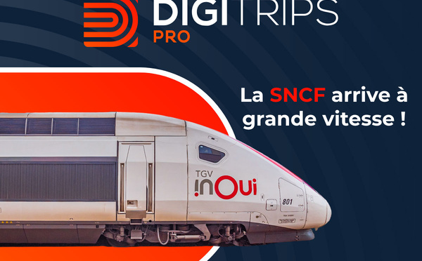 © Digitrips PRO et © SNCF