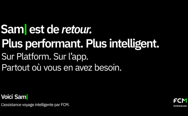 FCM Travel présentera la dernière version de SAM, son assistant virtuel pendant le salon IFTM Top Resa qui se tiendra du 23 au 25 septembre 2025. @fcm