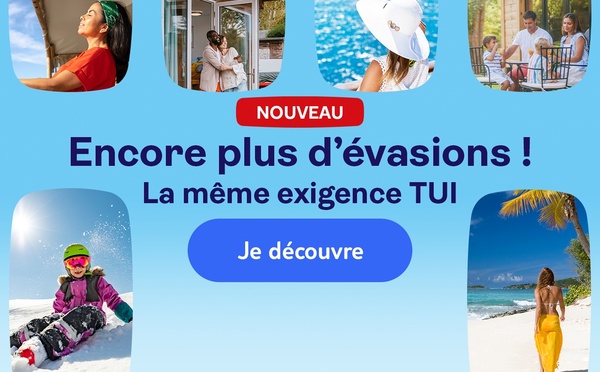 Belambra, Exotismes, Solea... désormais vendus sur le site TUI.fr