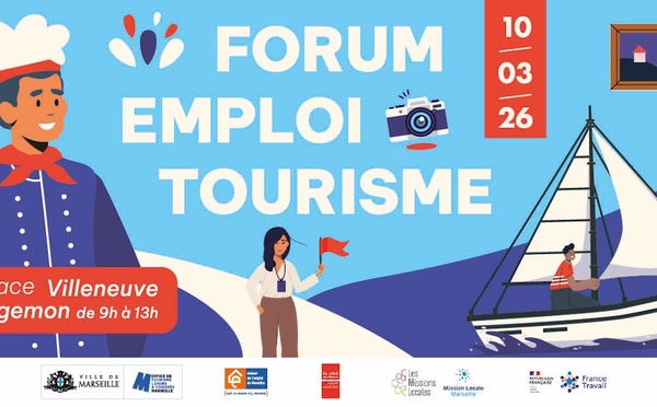 Marseille : le Forum Emploi Tourisme revient le 10 mars 2026 