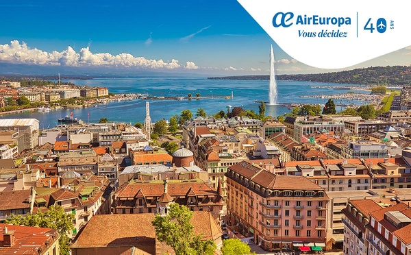 Air Europa ouvre Genève-Madrid deux vols quotidiens entre la Suisse romande et Madrid à partir du 19 juin 2026