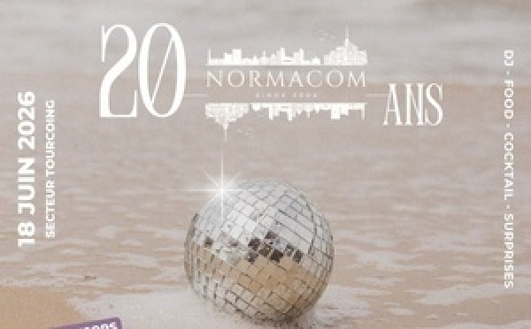Normacom fête ses 20 ans le 18 juin à Tourcoing !