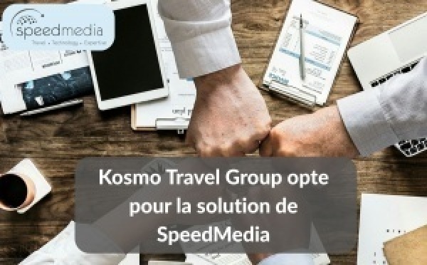 Kosmo Travel Group opte pour la solution de SpeedMedia