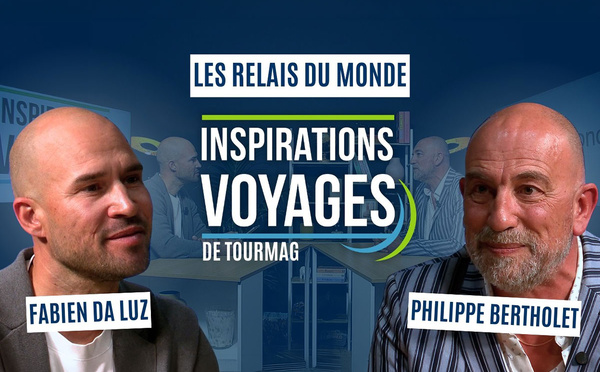 Inspirations Voyages - Les Relais du Monde : vendre l'hyper-luxe et l'insolite en agence