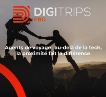 Agents de voyage : au-delà de la tech, la proximité fait la différence
