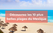 Quelles sont les 10 plus belles plages du Mexique