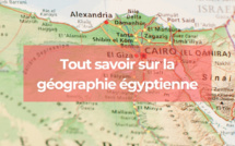 Carte de l'Égypte: tout savoir sur la géographie égyptienne