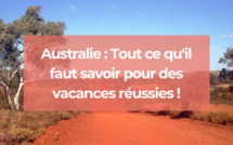 Australie : tout ce qu'il faut savoir pour des vacances réussies !