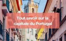 Toutes les informations à savoir sur la capitale du Portugal