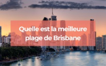 Quelle est la meilleure plage de Brisbane ?