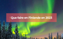 Que faire en Finlande en 2023 ? Que faire en Finlande en 2023 ?