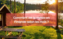 Comment est la météo en Finlande selon les mois ? Comment est la météo en Finlande selon les mois ?