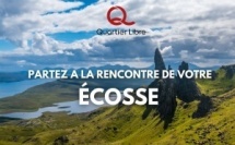 Avec Quartier Libre, partez à la rencontre de votre Ecosse