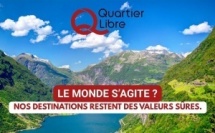 Quartier Libre, des destinations proches, abordables et dépaysantes