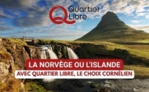 La Norvège ou l’Islande avec Quartier Libre, le choix cornélien