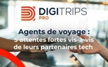 Agents de voyage : 5 attentes fortes vis-à-vis de leurs partenaires tech