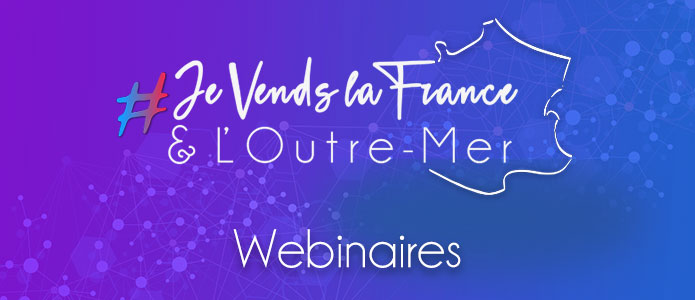 Webinaires Je vends la France